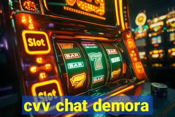 cvv chat demora