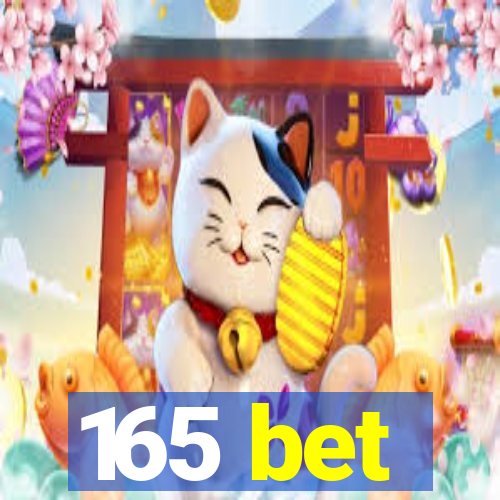 165 bet