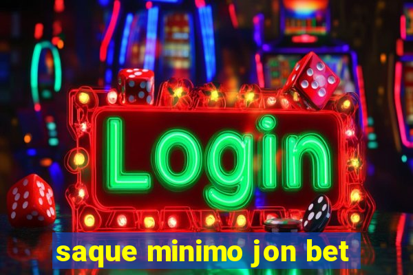 saque minimo jon bet