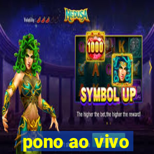 pono ao vivo