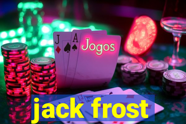 jack frost