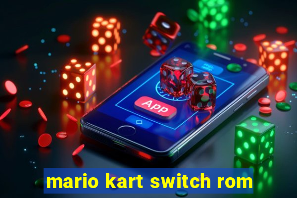 mario kart switch rom