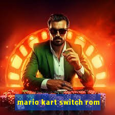 mario kart switch rom