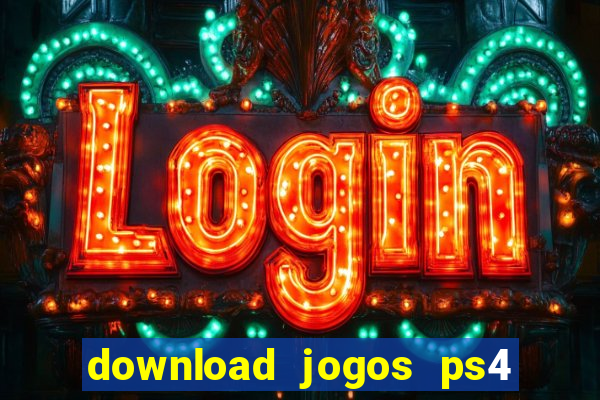 download jogos ps4 pkg pt br