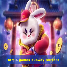 html5 games subway surfers