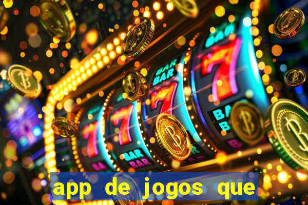 app de jogos que pagam de verdade