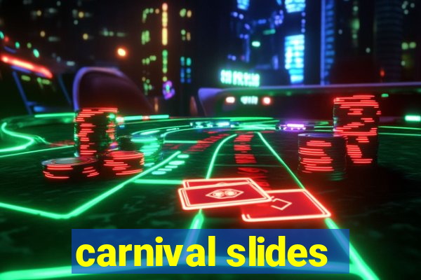 carnival slides