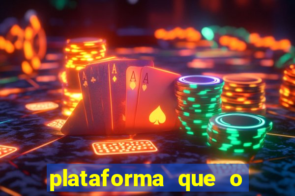 plataforma que o buzeira joga