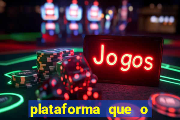 plataforma que o buzeira joga