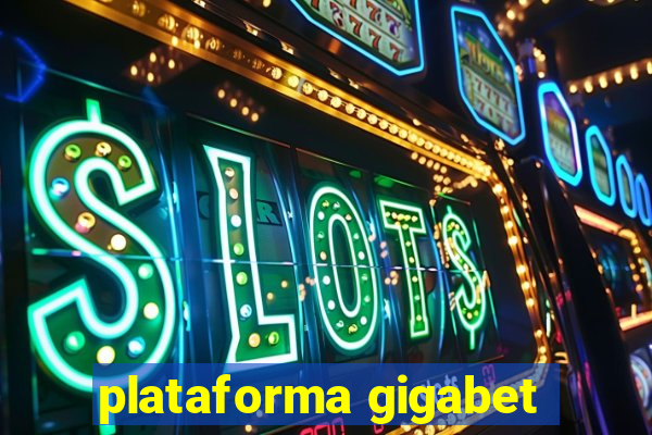 plataforma gigabet