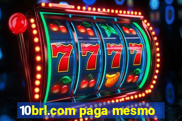 10brl.com paga mesmo