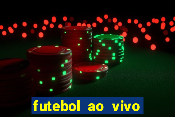 futebol ao vivo sem travar