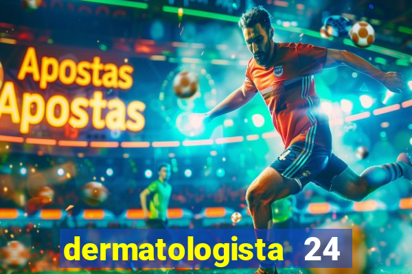 dermatologista 24 horas sp