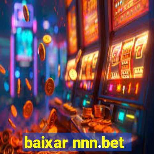 baixar nnn.bet