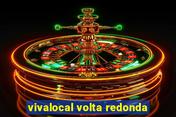 vivalocal volta redonda