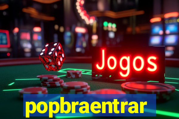 popbraentrar