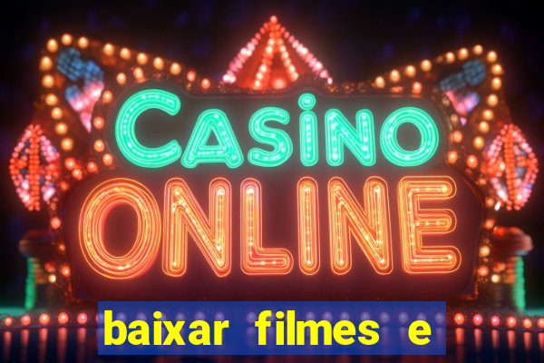 baixar filmes e series em mp4