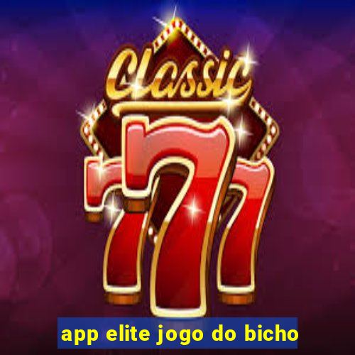 app elite jogo do bicho