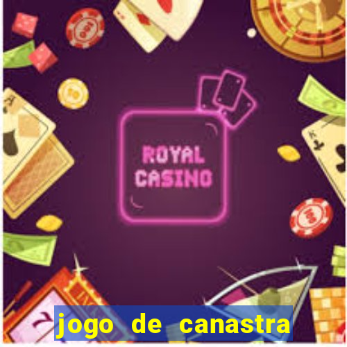 jogo de canastra valendo dinheiro