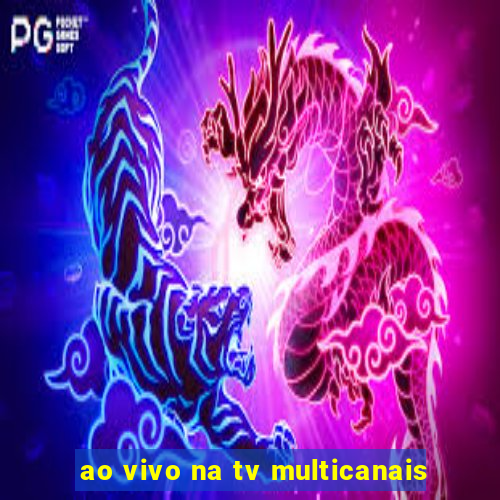 ao vivo na tv multicanais