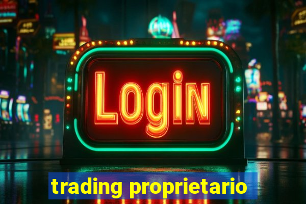 trading proprietario