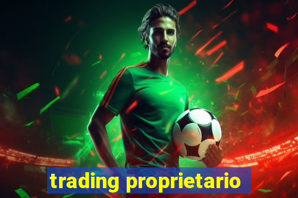 trading proprietario