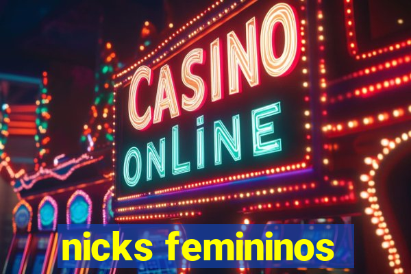 nicks femininos