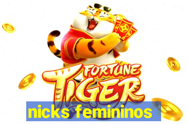 nicks femininos