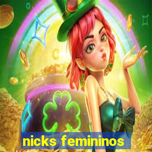 nicks femininos