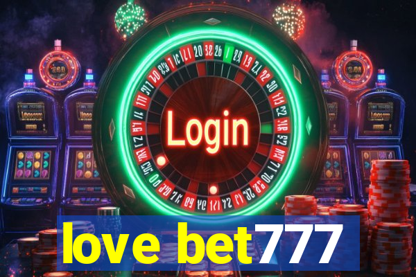 love bet777