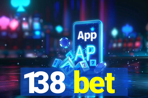 138 bet