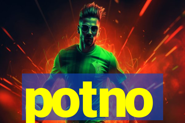 potno