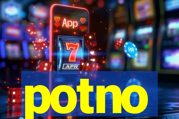 potno