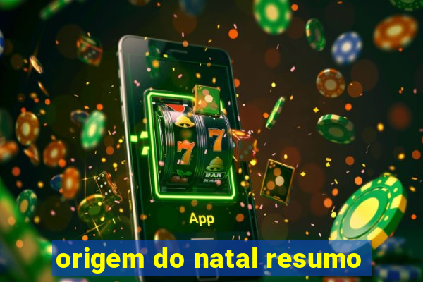 origem do natal resumo