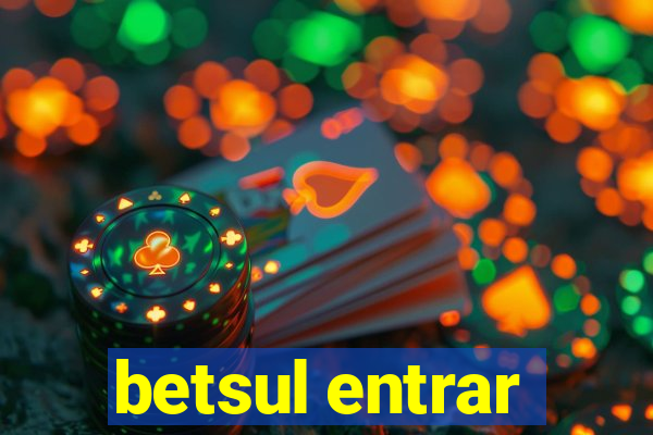 betsul entrar