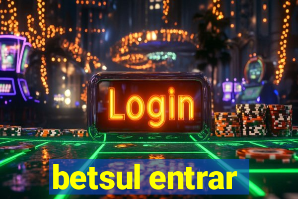 betsul entrar