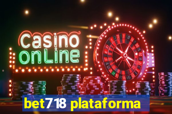 bet718 plataforma