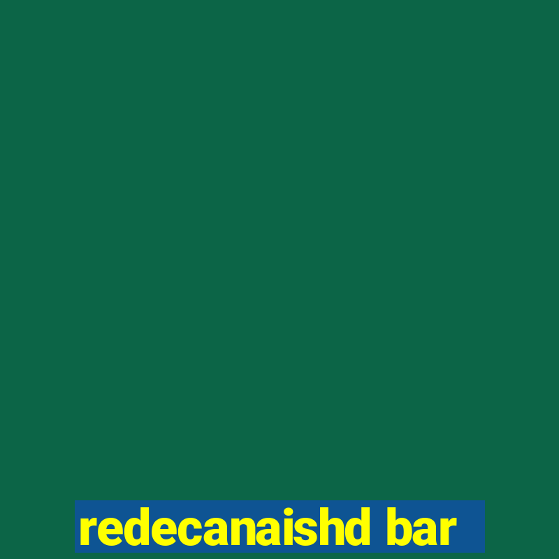 redecanaishd bar