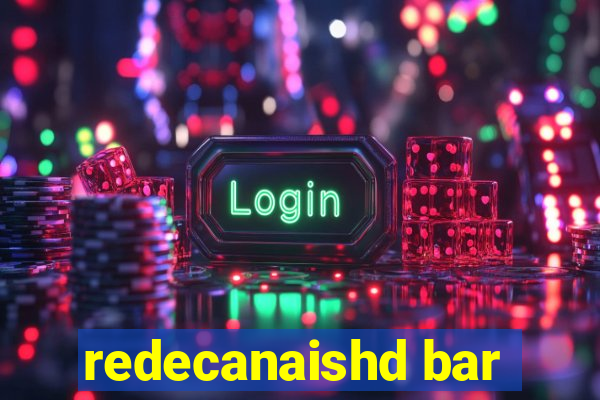 redecanaishd bar