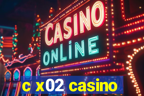 c x02 casino