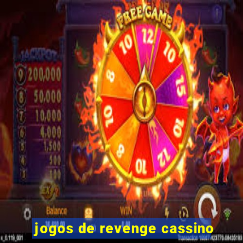 jogos de revenge cassino