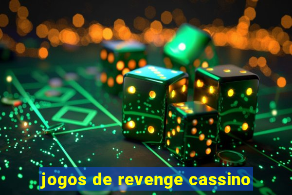 jogos de revenge cassino