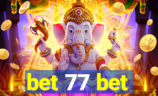 bet 77 bet