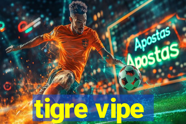 tigre vipe