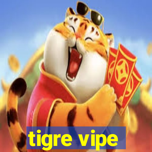 tigre vipe