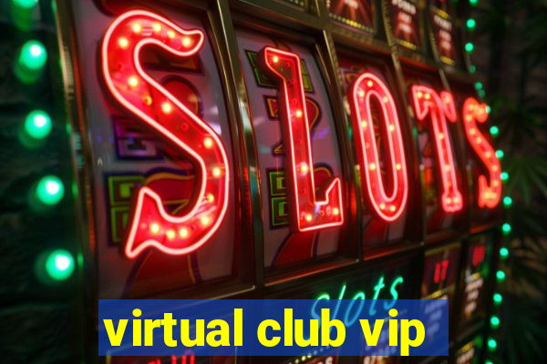 virtual club vip