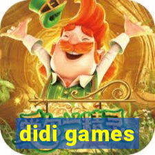 didi games