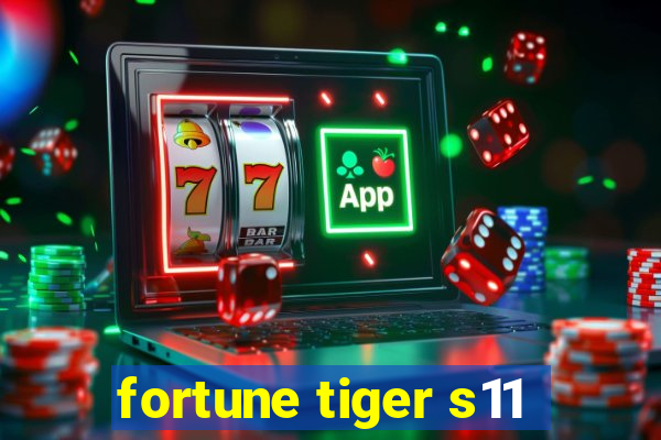 fortune tiger s11