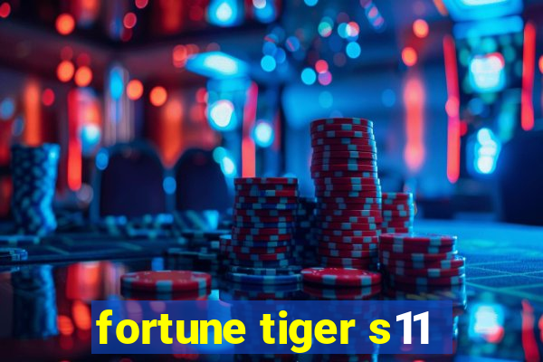 fortune tiger s11