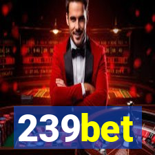 239bet